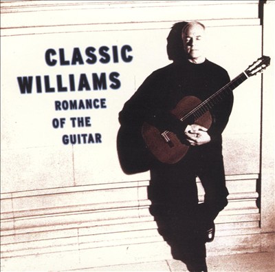 Classic Williams: Romance of the Guitar