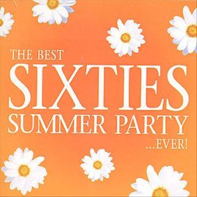 Best Sixties Summer Party...Ever!