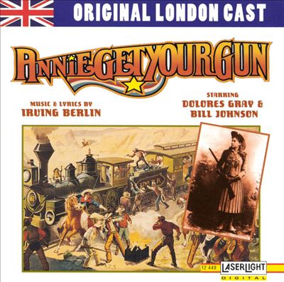 Annie Get Your Gun [Original London Cast] [Bonus Tracks]