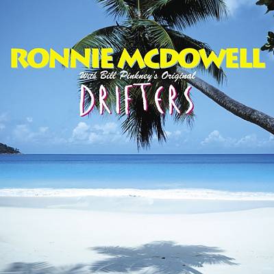 Ronnie McDowell with Bill Pinkney's Original Drifters