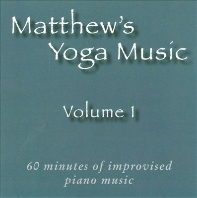 Matthew's Yoga Music, Vol. 1