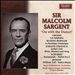 Sir Malcolm Sargent: On with the Dance!