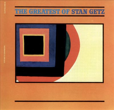The Greatest of Stan Getz [Roulette]