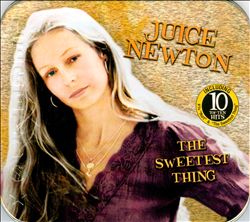 last ned album Juice Newton - The Sweetest Thing