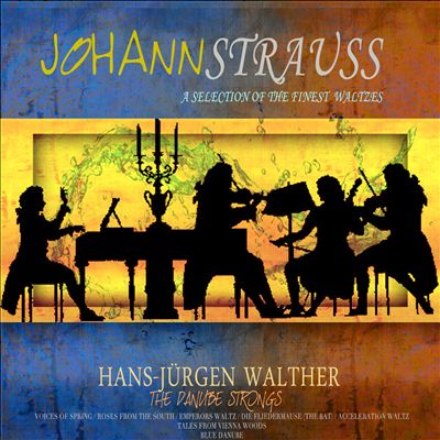 Johann Strauss: A Selection of the Finest  Waltzes [Remastered]
