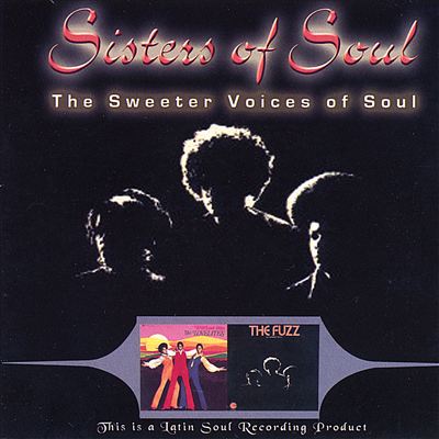 Sisters of Soul: The Sweeter Voices of Soul