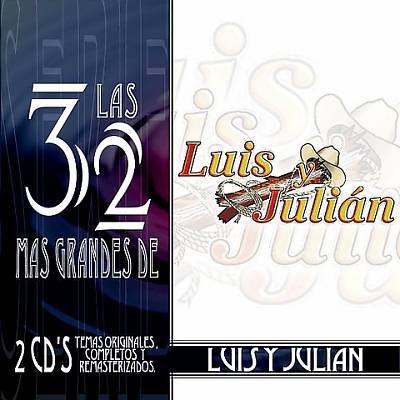 Las 32 Mas Grandes de Luis y Julian
