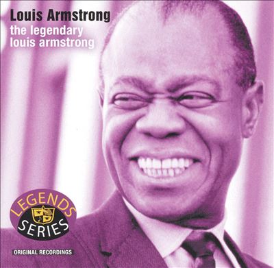 The Legendary Louis Armstrong [2003]