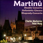 Martinu: Double Concerto; Sinfonietta Giocosa; Rhapsody-Concerto