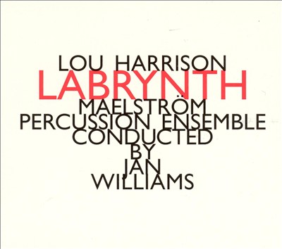 Lou Harrison: Labrynth