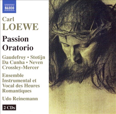 Carl Loewe: Passion Oratorio