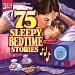 Drew's Famous 75 Sleepy Bedtime Stories
