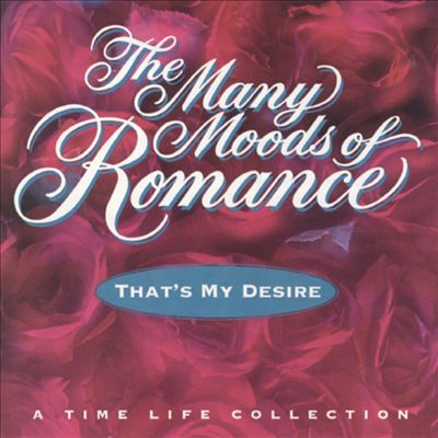 Many Moods of Romance: That's My Desire