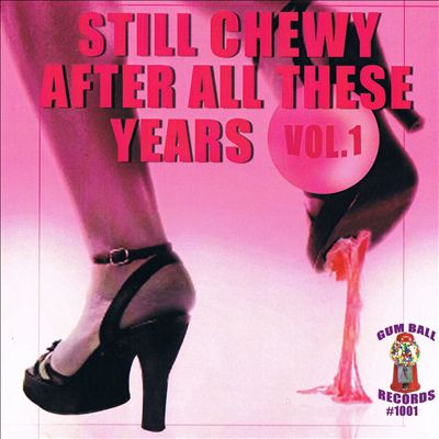 Still Chewy After All These Years: Bubblegum Pop Collection, Vol. 1