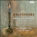 Rautavaara: Missa a Cappella