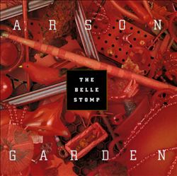 last ned album Arson Garden - The Belle Stomp