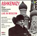 Ashkenazy Live in Moscow