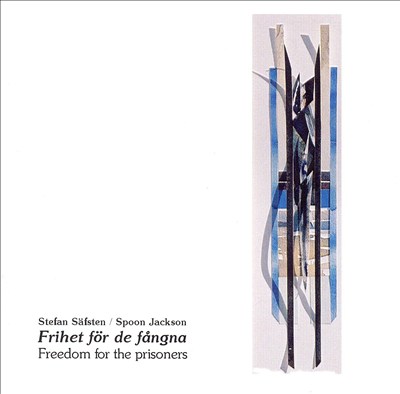 Stefan Säfsten: Frihet för de fångna (Freedom for the Prisoners)