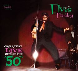 last ned album Elvis Presley - Greatest Live Hits Of The 50s