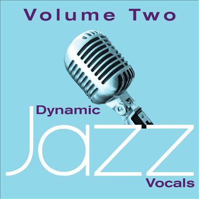 Dynamic Jazz Vocals, Vol. 2: 60 Essential Tracks