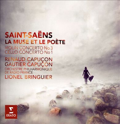 Saint-Saëns: La Muse et le Poète; Violin Concerto No. 3; Cello Concerto No. 1
