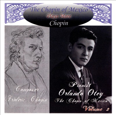The Chopin of Mexico plays Chopin, Vol. 2