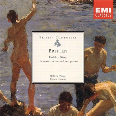 Britten: Holiday Diary, The Music for 1 and 2  Pianos
