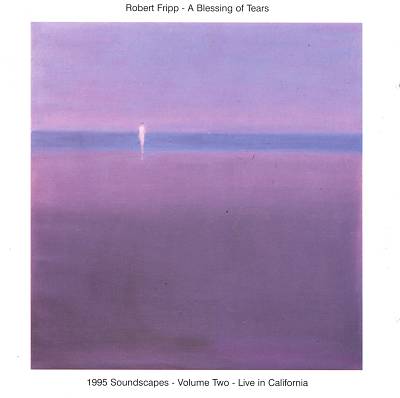 A Blessing of Tears: 1995 Soundscapes, Vol. 2