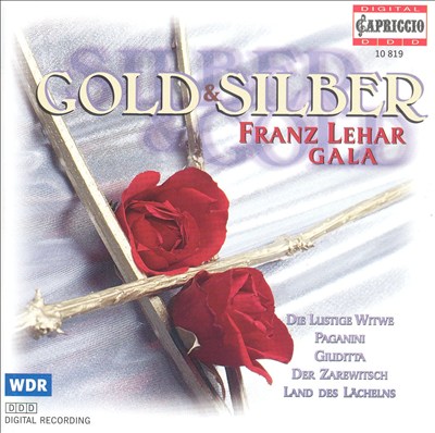 Gold & Silber: Franz Lehár Gala