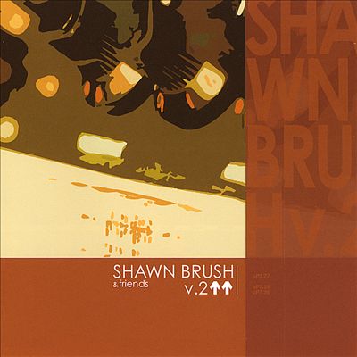 Shawn Brush & Friends, Vol. 2
