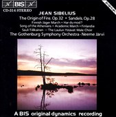 Jean Sibelius: The Origin of Fire; Sandels; Finnish Jäger March; Har du mod?; Song of the Athenians; etc.