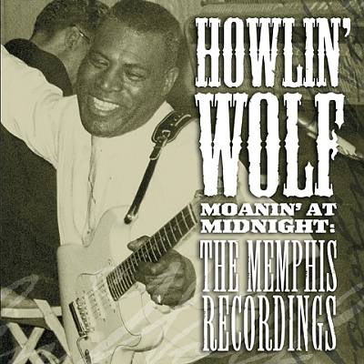 Moanin' at Midnight: The Memphis Recordings