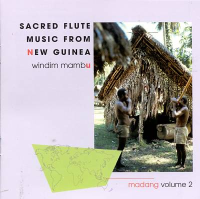 Windim Mambu: Sacred Flute Music New Guinea