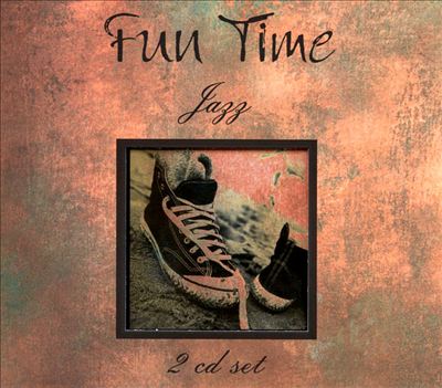 Fun Time Jazz [2 Disc]