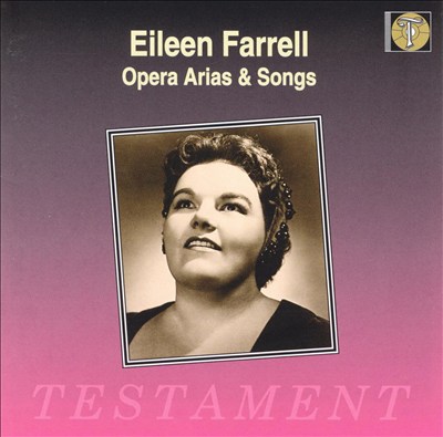 Eileen Farrell Sings Opera Arias & Songs