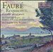 Fauré: Requiem and Other Sacred Music