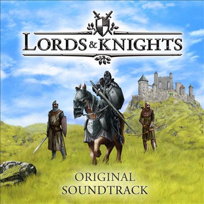 Lords and Knights [Original Soundtrack]