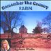 Remember the Country Farm