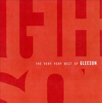 The Very Very Best of Gleeson
