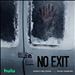 No Exit [Original Soundtrack]