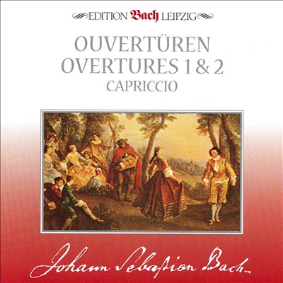 Bach: Overtures 1 & 2; Capriccio