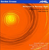 Gordon Crosse: Memories of Morning: Night; Cello Concerto
