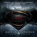 Batman v Superman: Dawn of Justice [Original Motion Picture Soundtrack]