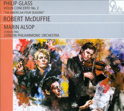 Philip Glass: Violin Concerto No. 2 "The American Four Seasons"