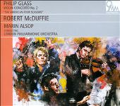Philip Glass: Violin Concerto No. 2 "The American Four Seasons"