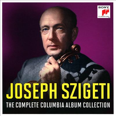 Joseph Szigeti: The Complete Columbia Album Collection