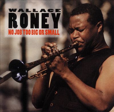 Wallace Roney - No Job Too Big or Small Album Reviews, Songs & More