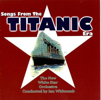 Songs from the Titanic Era