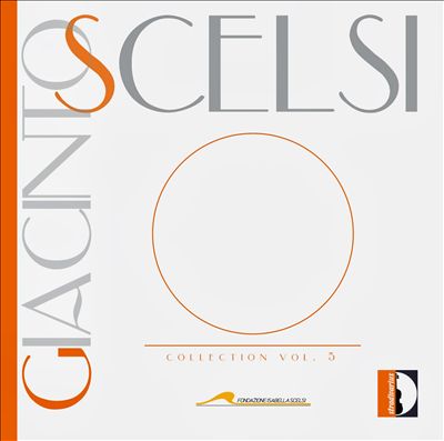 Giacinto Scelsi: Collection, Vol. 5
