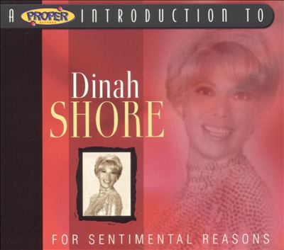 A Proper Introduction to Dinah Shore: For Sentimental Reasons